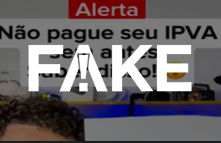 É #FAKE que o governo federal tenha programa de descontos do IPVA para motoristas sem multas