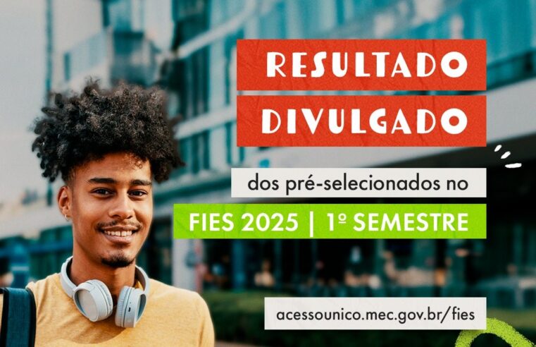 Fies 2025: resultado da chamada única é divulgado; confira quais são os próximos passos
